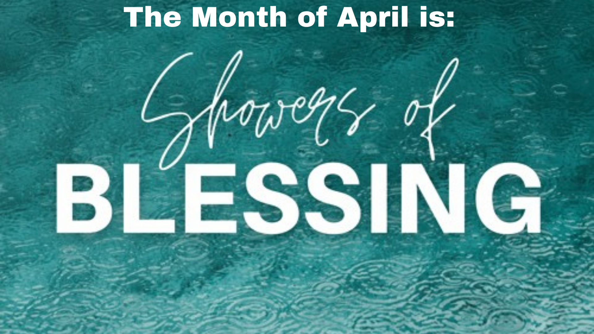 Showers of Blessings Month
